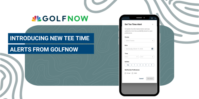 GOLFNOW LAUNCHES GOLFER TEE TIME ALERTS TO HELP ITS GOLF COURSE PARTNERS FILL CANCELLATIONS AND MAXIMIZE REVENUE